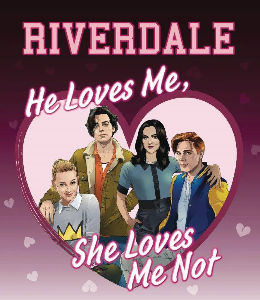 RIVERDALE HE LOVES ME SHE LOVES ME NOT