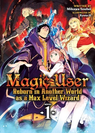 MAGIC USER REBORN MAX LEVEL WIZARD LIGHT NOVEL 1