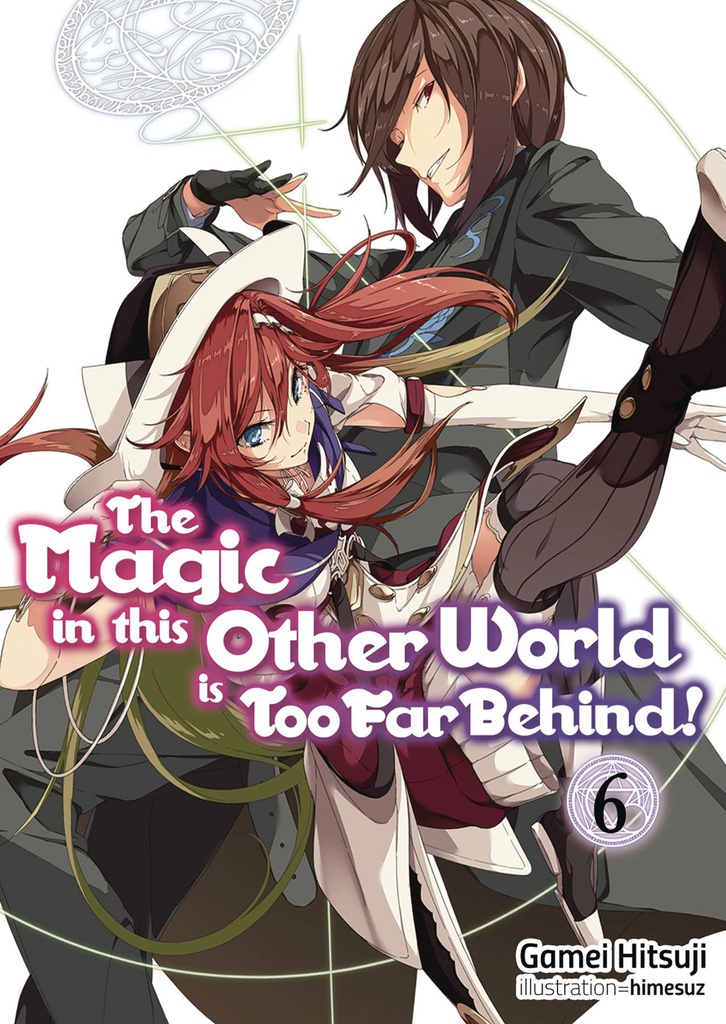 MAGIC IN OTHER WORLD TOO FAR BEHIND LIGHT NOVEL 6