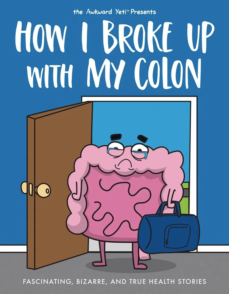 HOW I BROKE UP WITH MY COLON