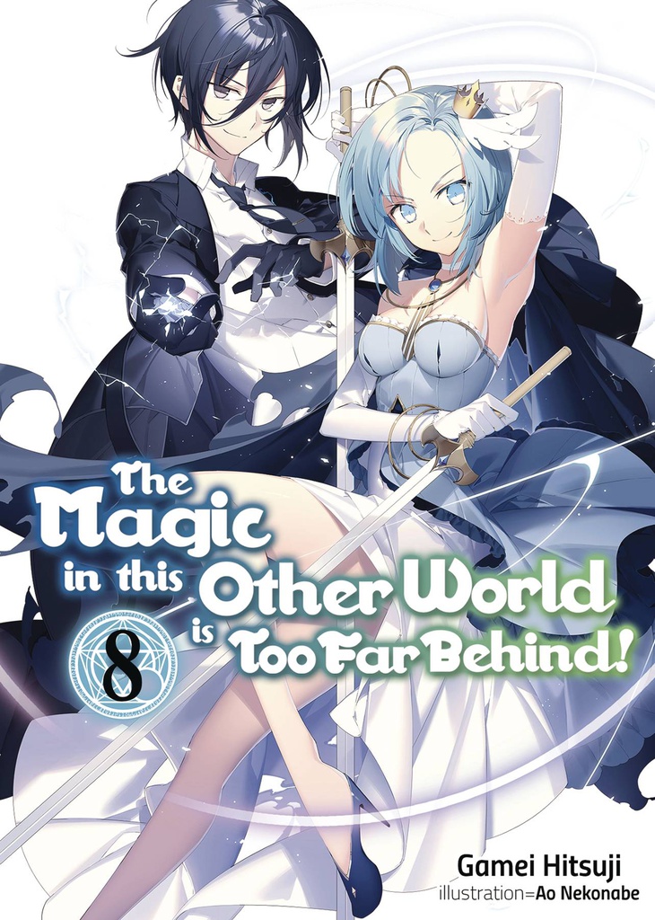 MAGIC IN OTHER WORLD TOO FAR BEHIND LIGHT NOVEL 8
