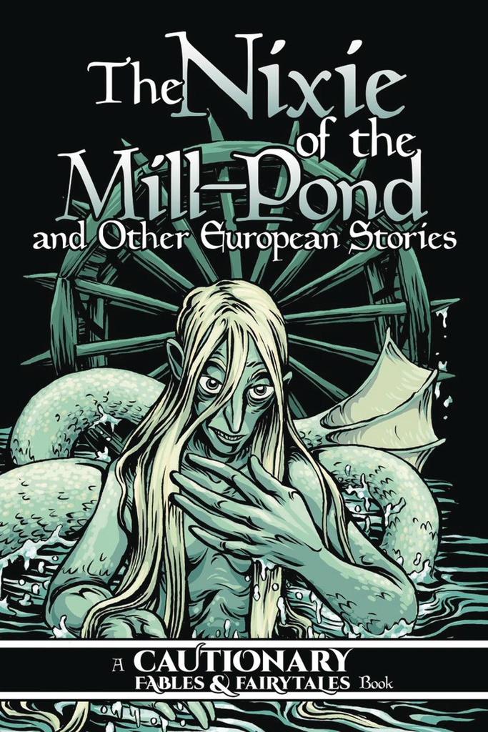 NIXIE OF MILL POND & OTHER EUROPEAN STORIES