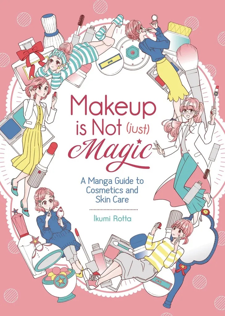 MAKEUP IS NOT JUST MAGIC MANGA GUIDE TO SKIN CARE