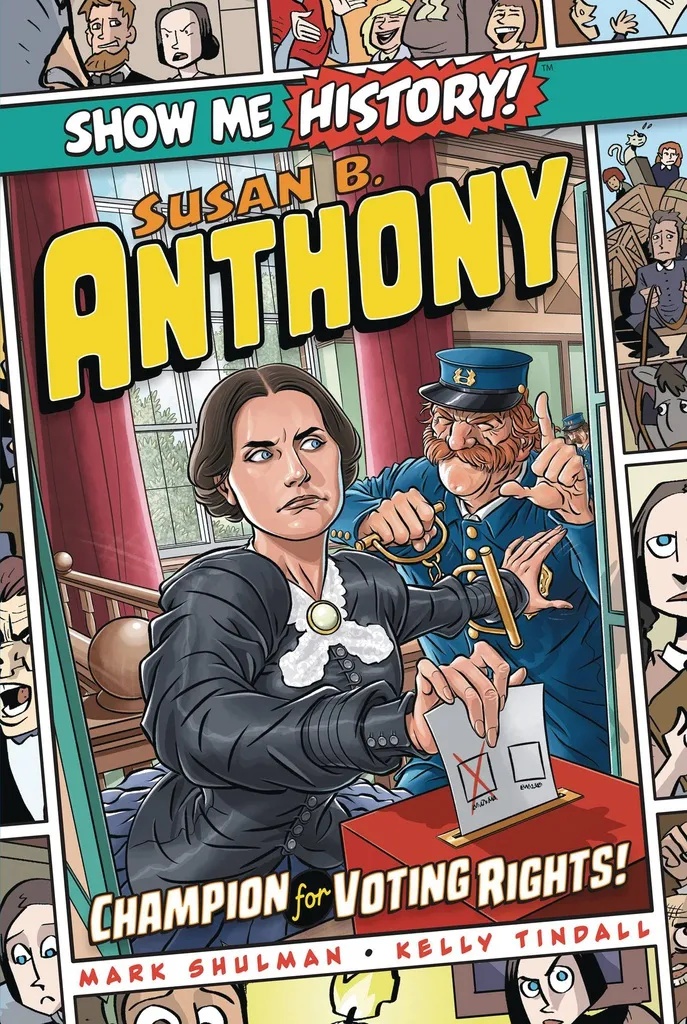 SHOW ME HISTORY 7 SUSAN B ANTHONY