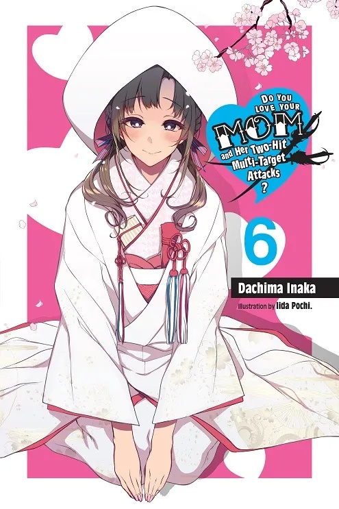 LOVE MOM & 2 HIT MULTI TARGET ATTACKS LIGHT NOVEL 6