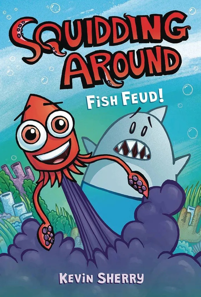 SQUIDDING AROUND 1 FISH FEUD