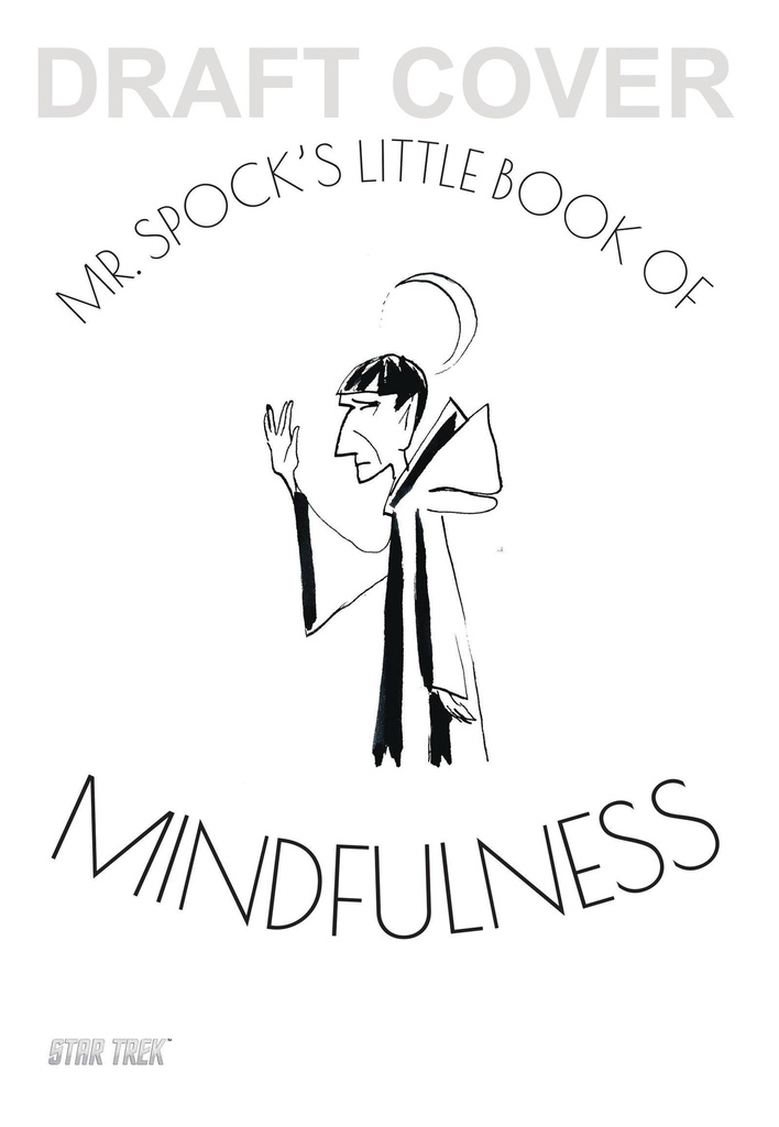MR SPOCK`S LITTLE BOOK OF MINDFULNESS