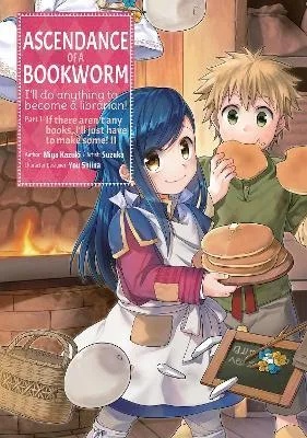 ASCENDANCE OF A BOOKWORM PART 1 IF THERE AREN'T ANY BOOKS I'LL JUST HAVE TO MAKE SOME 2