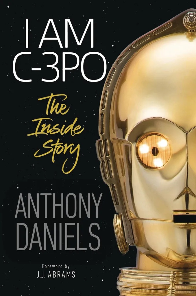 I AM C-3PO INSIDE STORY