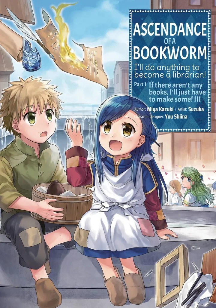 ASCENDANCE OF A BOOKWORM PART 1 IF THERE AREN'T ANY BOOKS I'LL JUST HAVE TO MAKE SOME 3