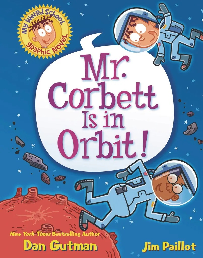 MY WEIRD SCHOOL 1 MR CORBETT IS IN ORBIT
