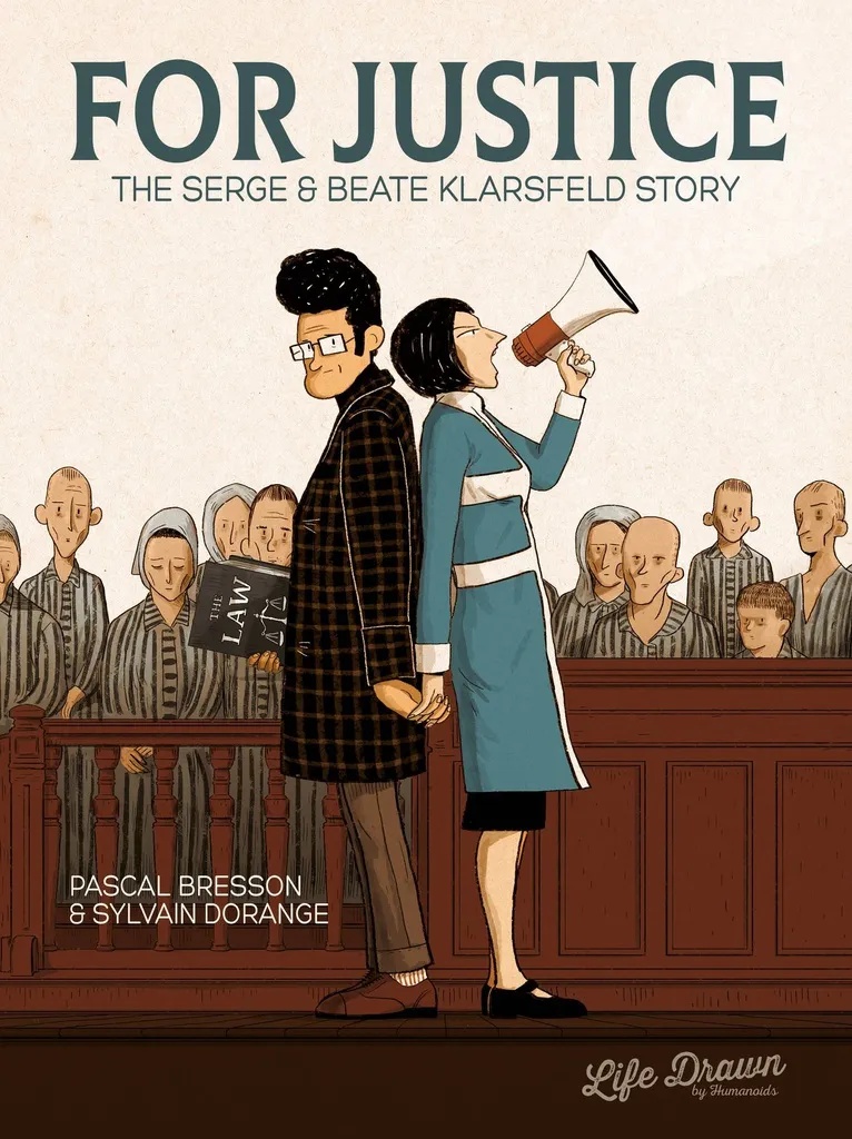 FOR JUSTICE SERGE & BEATE KLARSFELD STORY
