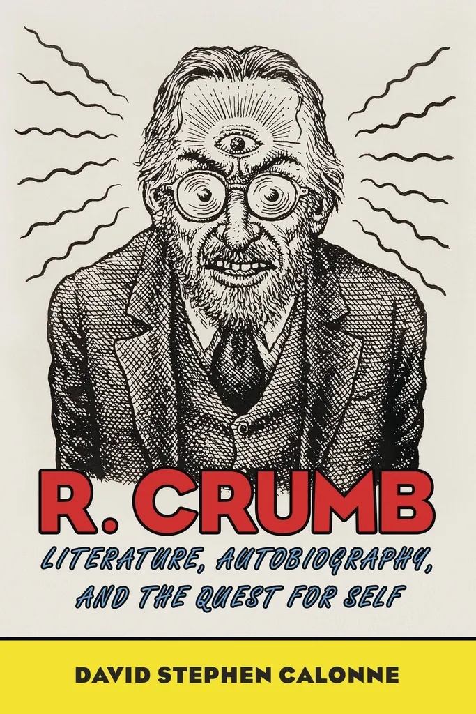 R CRUMB LITERATURE AUTOBIOGRAPHY & QUEST FOR SELF