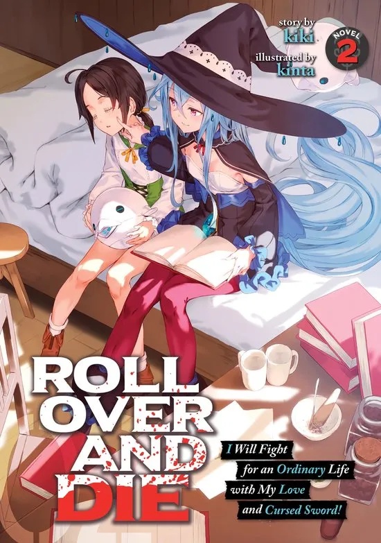 ROLL OVER AND DIE: I WILL FIGHT FOR AN ORDINARY LIFE WITH MY LOVE AND CURSED SWORD! 2 LIGHT NOVEL