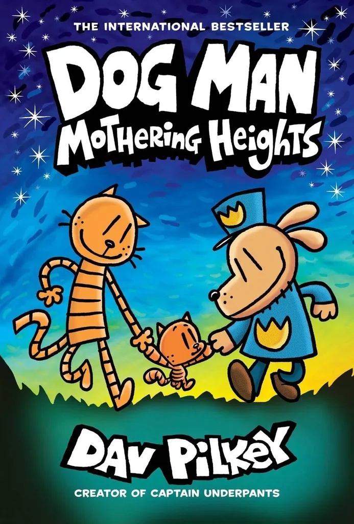 Dog Man 10 MOTHERING HEIGHTS