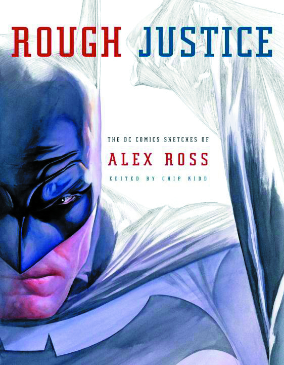 ROUGH JUSTICE DC COMIC SKETCHES OF ALEX ROSS
