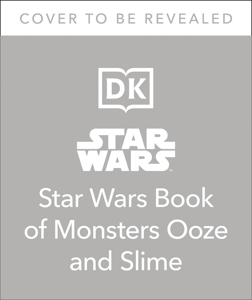STAR WARS BOOK OF MONSTERS OOZE & SLIME