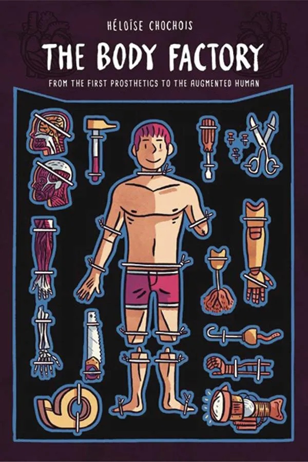 BODY FACTORY FROM FIRST PROSTHETICS TO AUGMENTED HUMAN