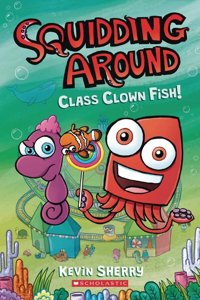 SQUIDDING AROUND 2 CLASS CLOWN FISH