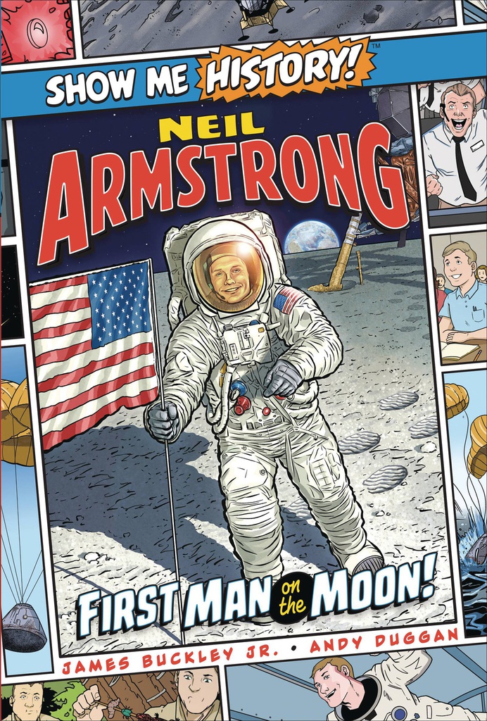 SHOW ME HISTORY 17 NEIL ARMSTRONG FIRST MAN ON MOON