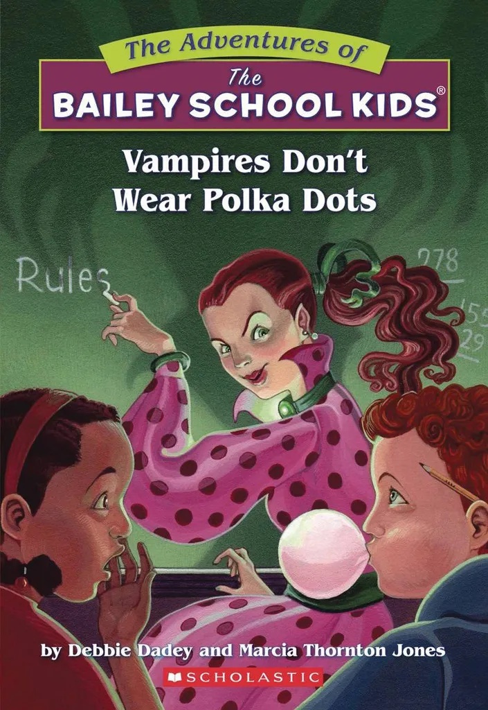 ADV OF BAILEY SCHOOL KIDS 1 VAMPIRES DONT WEAR POLKA DOTS