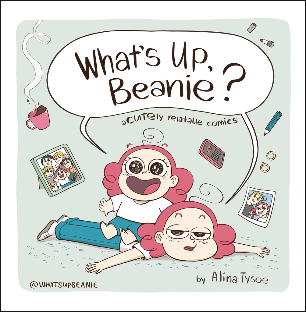 WHAT`S UP BEANIE ACUTELY RELATABLE COMICS
