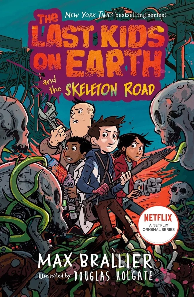 LAST KIDS ON EARTH NOVEL 6 SKELETON ROAD