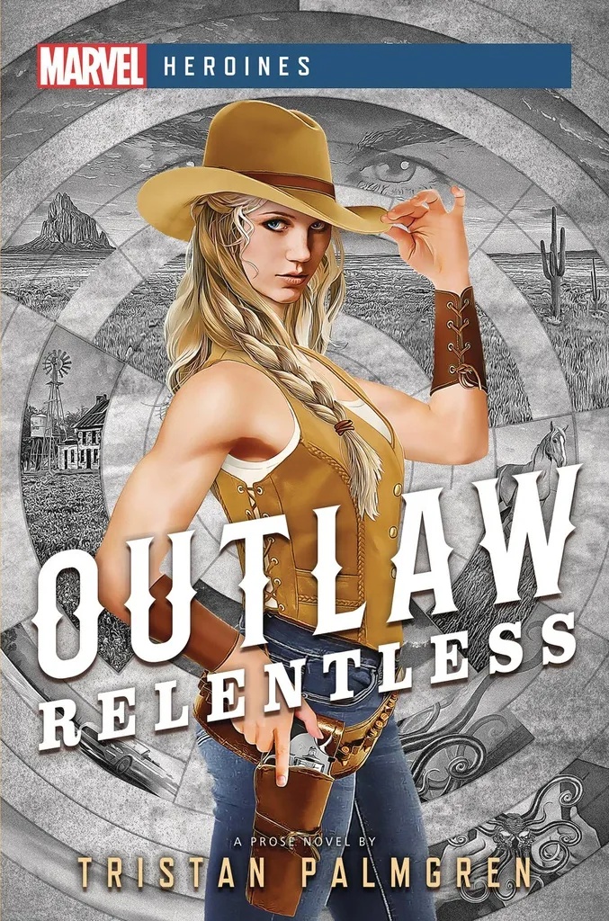 MARVEL HEROINES NOVEL 2 OUTLAW RELENTLESS