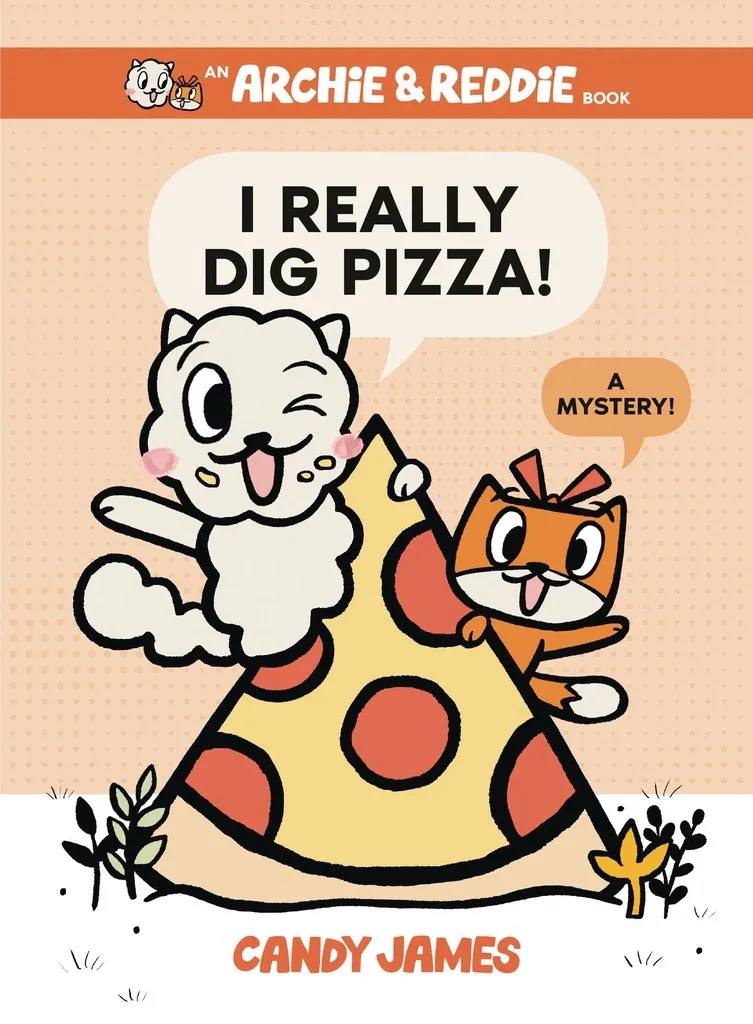 ARCHIE & REDDIE 1 I REALLY DIG PIZZA  A MYSTERY