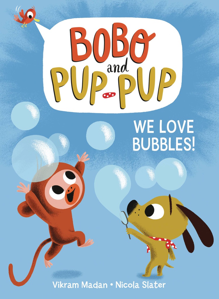BOBO AND PUP-PUP YR 1 WE LOVE BUBBLES