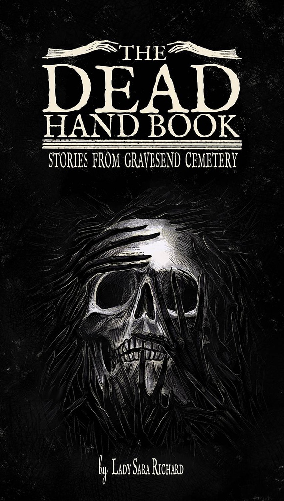 DEAD HAND BOOK STORIES FROM GRAVESEND CEMETERY