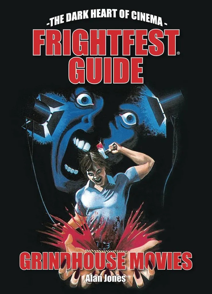 FRIGHTFEST GUIDE TO GRINDHOUSE MOVIES