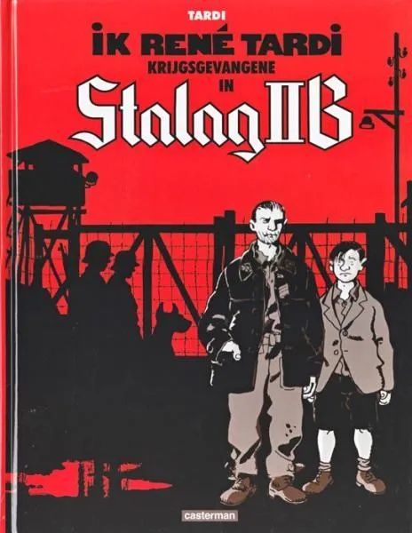 Auteursstrips Tardi Ik, René Tardi, krijgsgevangene in Stalag IIB