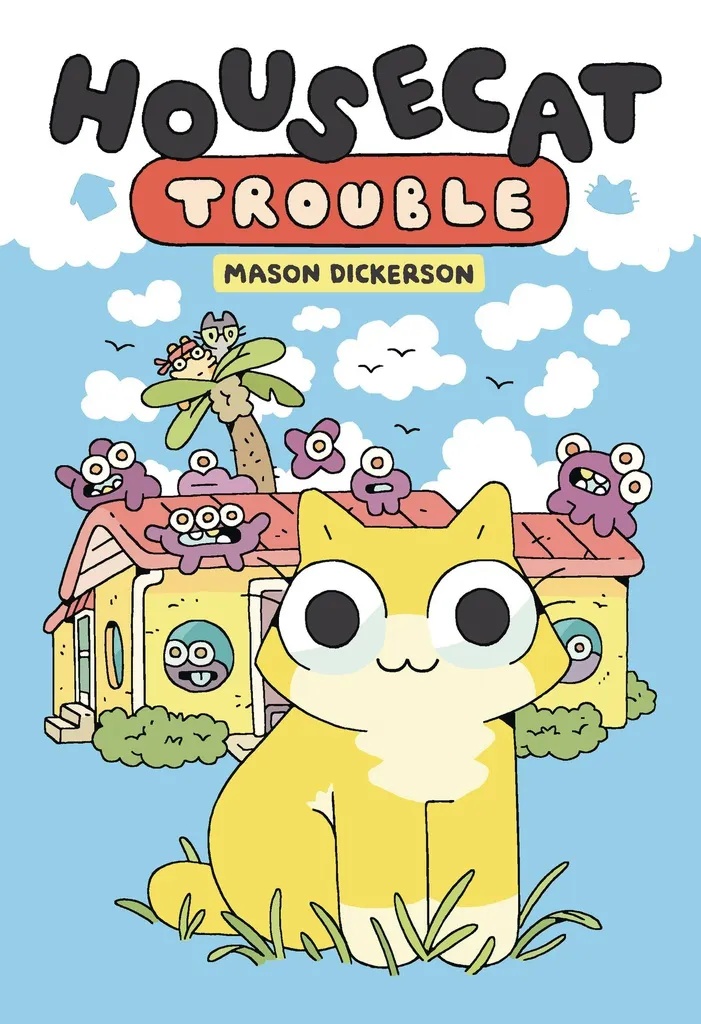 HOUSECAT TROUBLE 1