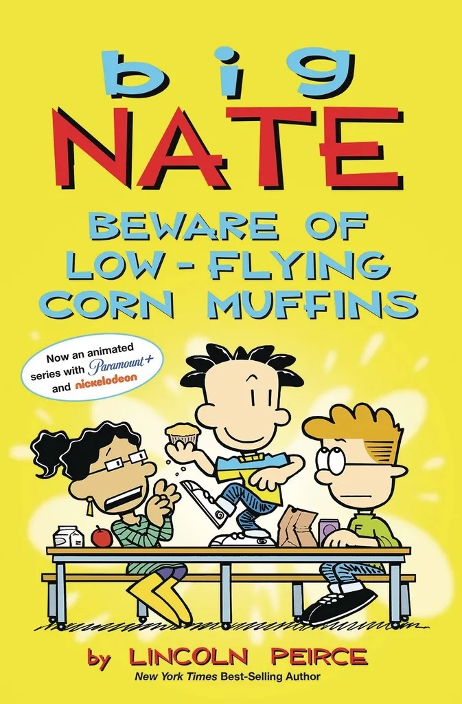 BIG NATE BEWARE OF LOW-FLYING CORN MUFFINS