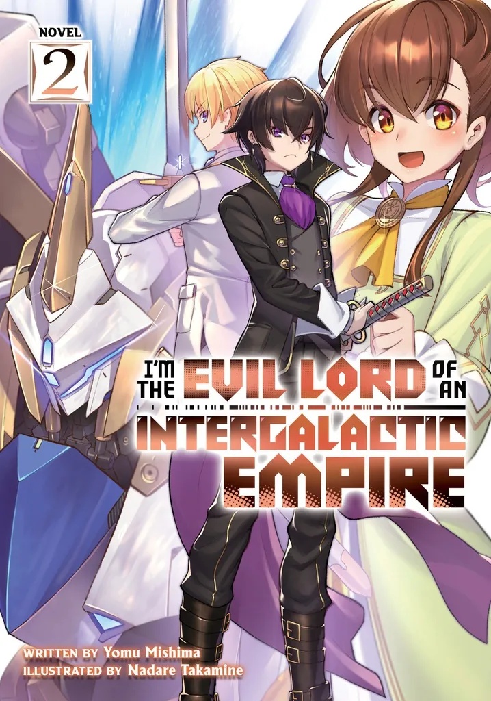 I'M THE EVIL LORD OF AN INTERGALACTIC EMPIRE! (LIGHT NOVEL) 2