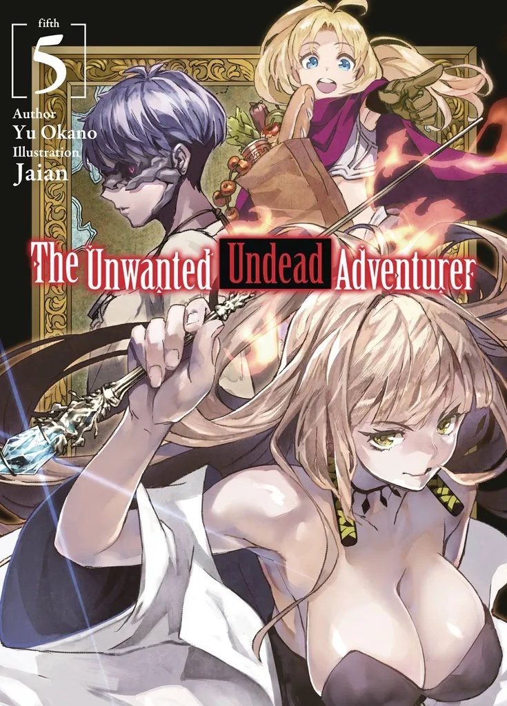 UNWANTED UNDEAD ADVENTURER LIGHT NOVEL 5