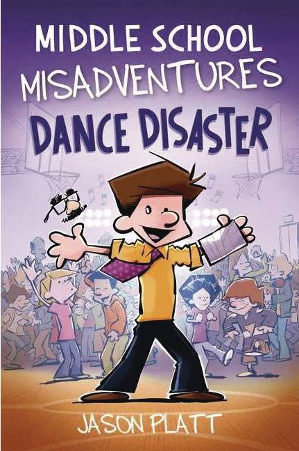 MIDDLE SCHOOL MISADVENTURES 3 DANCE DISASTER