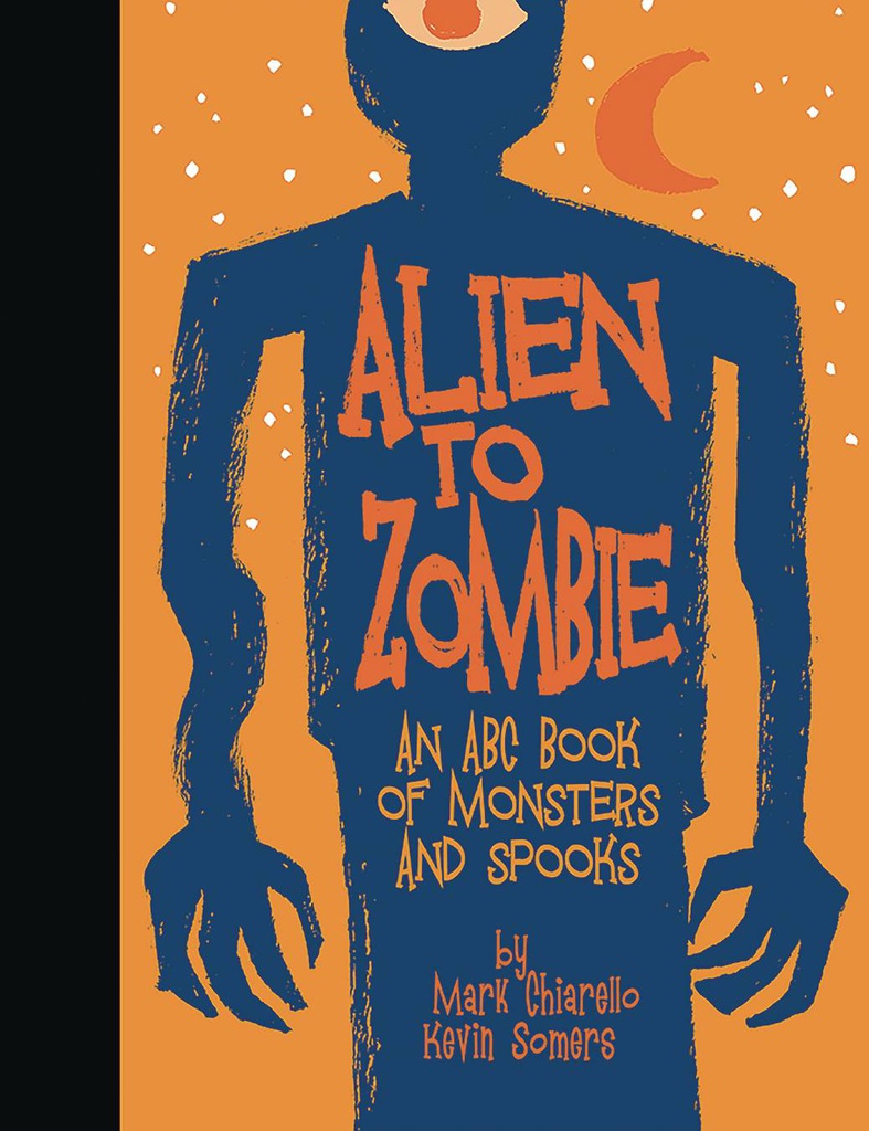 ALIEN TO ZOMBIES ABC BOOK MONSTERS & SPOOKS