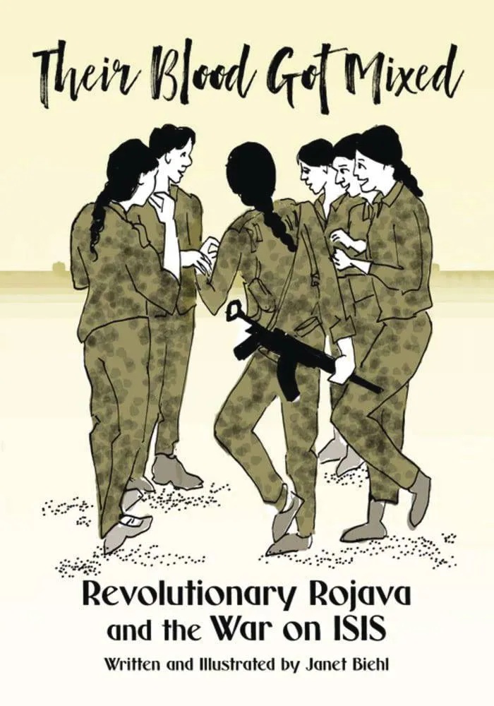 THEIR BLOOD GOT MIXED ROJAVA & WAR ON ISIS