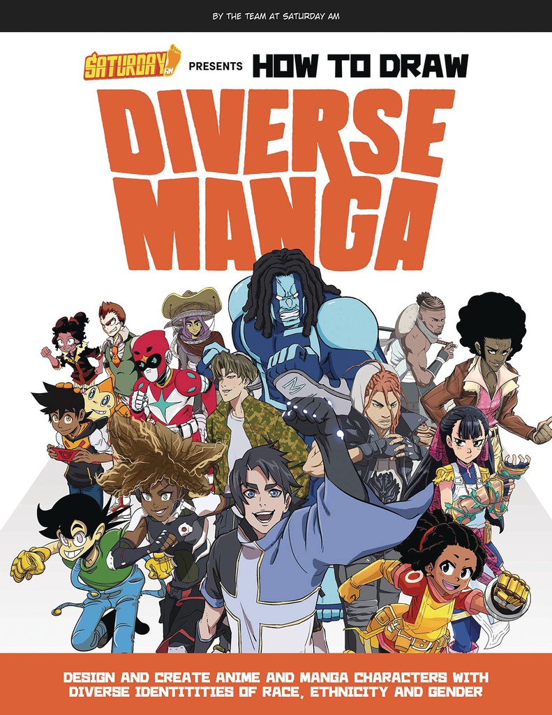SATURDAY AM PRESENTS HOW TO DRAW DIVERSE MANGA