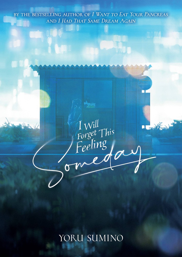 I WILL FORGET THIS FEELING SOMEDAY NOVEL 1