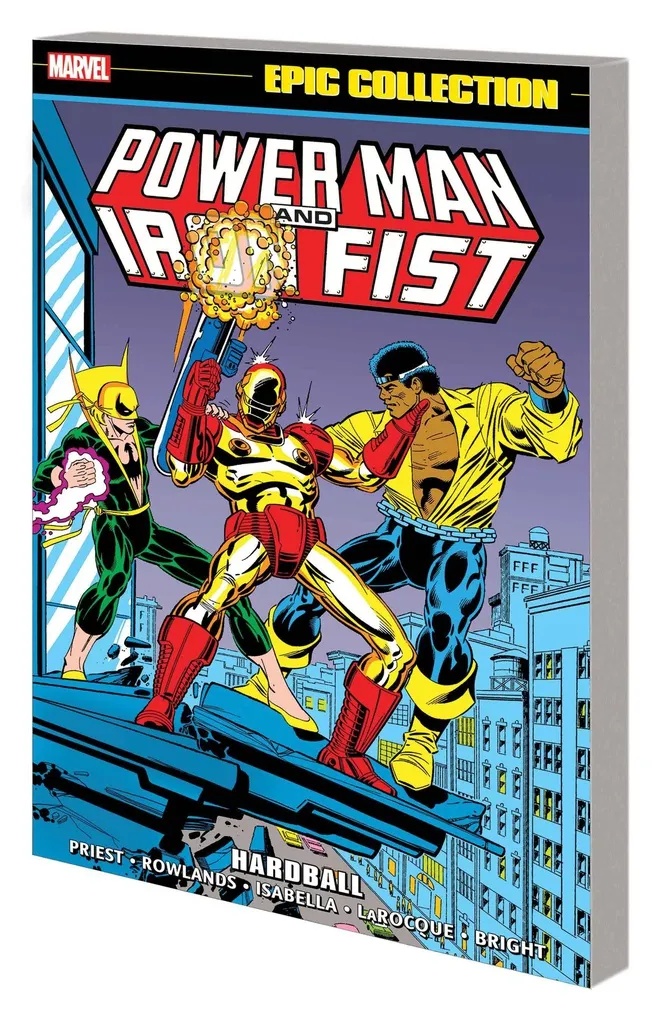POWER MAN AND IRON FIST EPIC COLLECTION HARDBALL