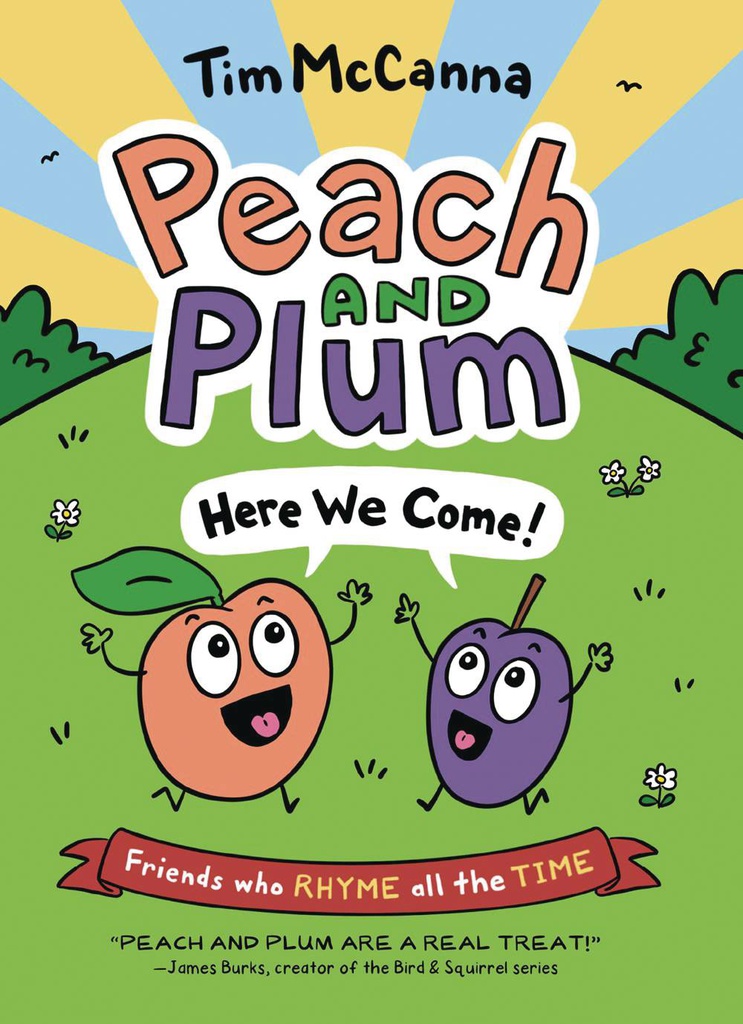 PEACH AND PLUM HERE WE COME IN RHYME