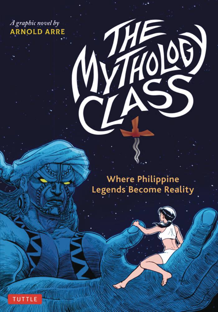 MYTHOLOGY CLASS PHILIPPINE LEGENDS BECOME REALITY