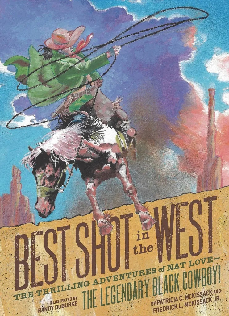 BEST SHOT IN THE WEST ADVENTURES OF NAT LOVE