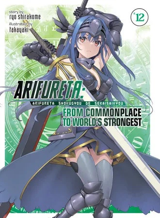 ARIFURETA COMMONPLACE TO WORLDS STRONGEST 12 LIGHT NOVEL