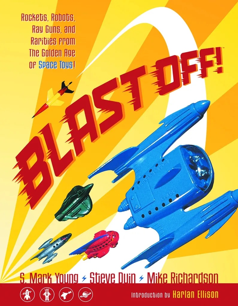 BLAST OFF ROCKETS RAYGUNS ROBOTS & RARITIES