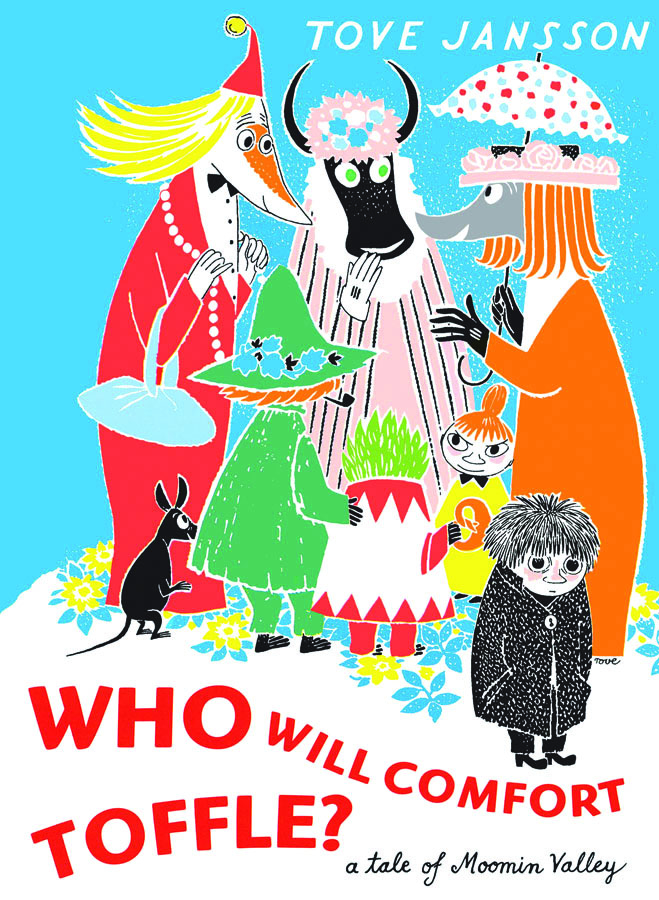 WHO WILL COMFORT TOFFLE A TALE OF MOOMIN VALLEY