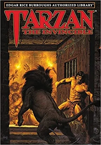 TARZAN THE INVINCIBLE: EDGAR RICE BURROUGHS AUTHORIZED LIBRARY